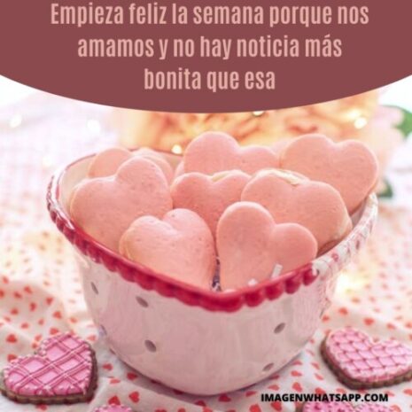 Feliz inicio de semana amor de mi vida | Imágenes para whatsapp