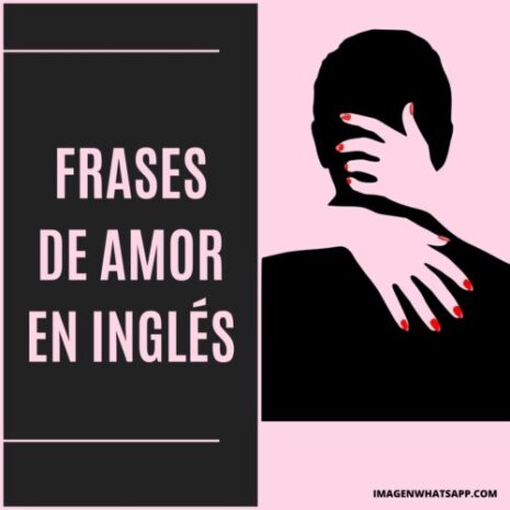 80 Frases de amor muy románticas en Ingles con traducción para WhatsApp |  Imágenes para whatsapp