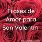 Día del Amor y la Amistad 2022: Imágenes, frases de amor de San Valentin