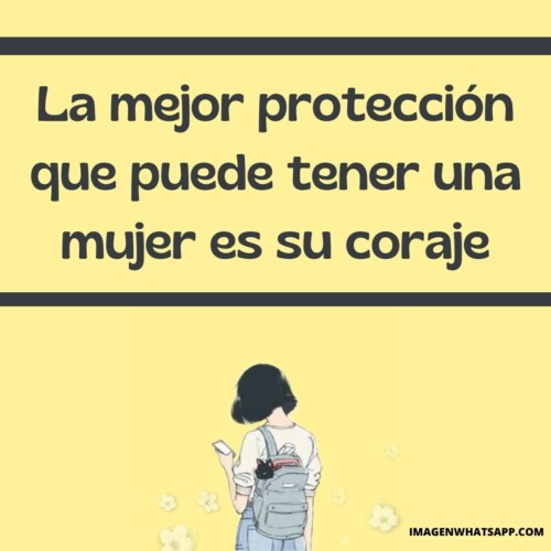 160 Frases Famosas Para Mujeres Empoderadas Exitosas Y Feministas Para Whatsapp Imágenes Para 4851