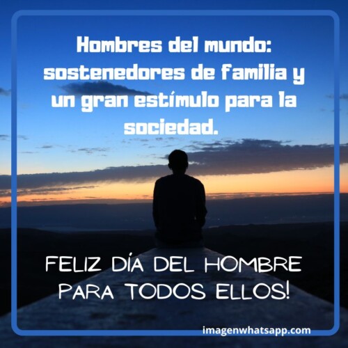 Frases para el Día del Hombre cortas y bonitas para WhatsApp | Imágenes para  whatsapp